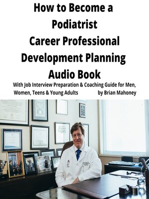 cover image of How to Become a Podiatrist Career Professional Development Planning Audio Book